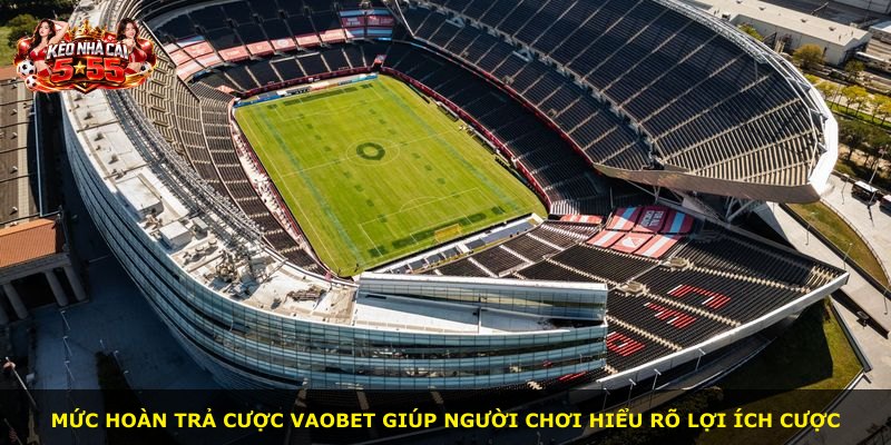 Mức hoàn trả cược VAOBET giúp người chơi hiểu rõ lợi ích cược