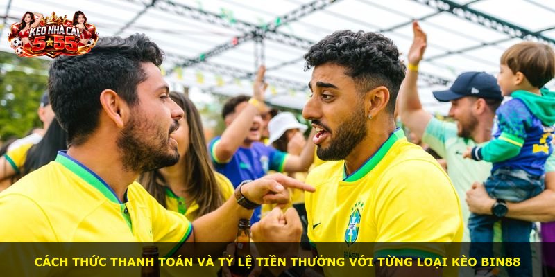 Cách thức thanh toán và tỷ lệ tiền thưởng với từng loại kèo BIN88