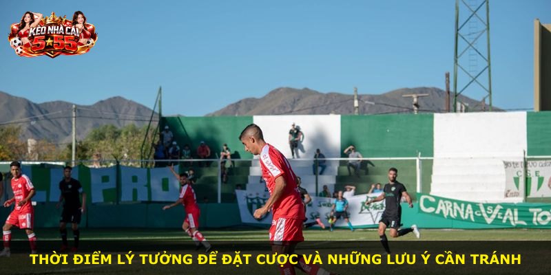 Thời điểm lý tưởng để đặt cược và những lưu ý cần tránh